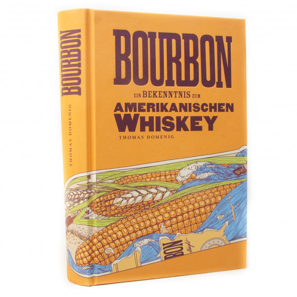 Bourbon - ein Bekenntnis zum amerikanischen Whiskey